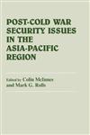 Post-Cold War Security Issues in the Asia-Pacific Region,0714645745,9780714645742