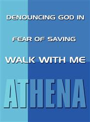 Denouncing God in Fear of Saving Walk with Me,1607495376,9781607495376