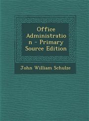 Office Administration - Primary Source Edition,1293785547,9781293785546