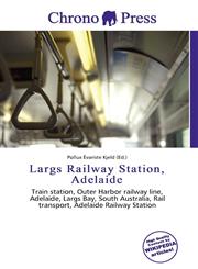 Largs Railway Station, Adelaide,6136801825,9786136801827