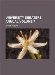 University debaters' annual Volume 7,1153908743,9781153908740