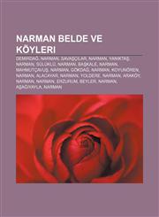 Narman belde ve köyleri Demirdağ, Narman, Savaşçılar, Narman, Yanıktaş, Narman, Sülüklü, Narman, Başkale, Narman, Mahmutçavuş, Narman, Gökdağ,123293125X,9781232931256
