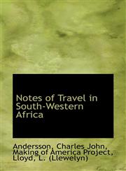 Notes of Travel in South-Western Africa,1113210303,9781113210302