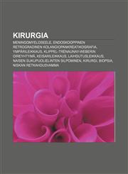 Kirurgia Meningomyeloseele, Endoskooppinen retrogradinen kolangiopankreatikografia, Ympärileikkaus, Klippel-Trénaunay-Weberin oireyhtymä,1231907630,9781231907634