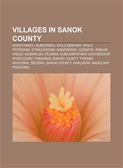 Villages in Sanok County Nowotaniec, Bukowsko, Wola Sękowa, Wola Piotrowa, Strachocina, Nagórzany, Czaszyn, Wisłok Wielki, Komańcza, Płonna,1155893123,9781155893129