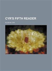 Cyr's fifth reader,1154239144,9781154239140