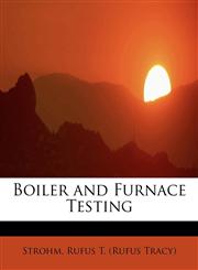 Boiler and Furnace Testing,1241662967,9781241662967
