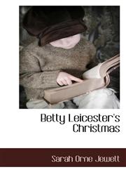 Betty Leicester's Christmas,1117483991,9781117483993
