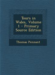Tours in Wales, Volume 1,1287937373,9781287937371