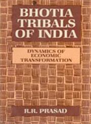 Bhotia Tribals of India Dynamics of Economic Transformation 1st Edition,8121202515,9788121202510