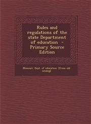 Rules and Regulations of the State Department of Education,1289704635,9781289704636