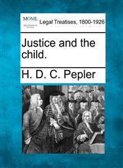 Justice and the child.,1240113706,9781240113705