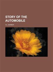 Story of the Automobile,123193235X,9781231932353