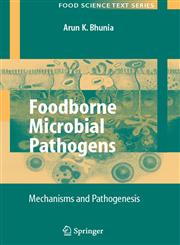 Foodborne Microbial Pathogens Mechanisms and Pathogenesis 1st Edition,038774536X,9780387745367