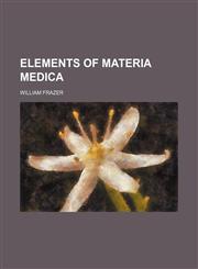 Elements of Materia Medica,1150213353,9781150213359