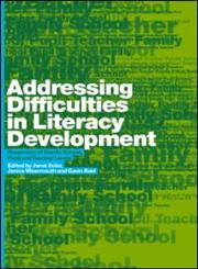 Addressing Difficulties in Literacy Development: Responses at Family, School, Pupil and Teacher Levels,0415289033,9780415289030
