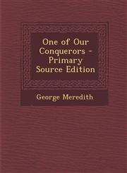 One of Our Conquerors - Primary Source Edition,1294168304,9781294168300
