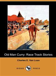 Old Man Curry Race Track Stories (Dodo Press),1409987604,9781409987604