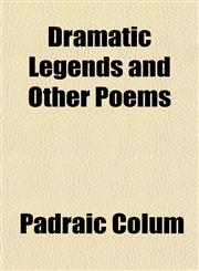 Dramatic Legends and Other Poems,1151549061,9781151549068