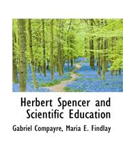 Herbert Spencer and Scientific Education,1115575821,9781115575829