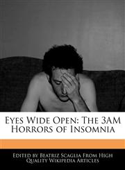 Eyes Wide Open The 3AM Horrors of Insomnia,1241611556,9781241611552