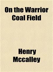 On the Warrior Coal Field,1154804232,9781154804232