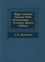 Major General Samuel Peter Heintzelman ... - Primary Source Edition,1294262610,9781294262619