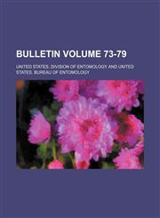 Bulletin Volume 73-79,1232190306,9781232190301