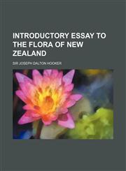 Introductory Essay to the Flora of New Zealand,1154199975,9781154199970