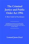 The Criminal Justice and Public Order ACT 1994 A Basic Guide for Practitioners,071464210X,9780714642109