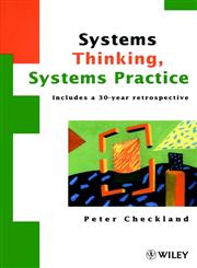 Systems Thinking, Systems Practice: Includes a 30-Year Retrospective,0471986062,9780471986065