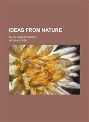 Ideas from nature; talks with students,1151667536,9781151667533