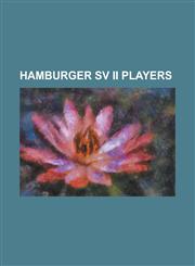 Hamburger Sv II Players Alexander Huber (Footballer), Alexander Laas, Alexander Meier, Amir Shapourzadeh, Andreas Reinke, Andre Hahn, Anis Ben,1155204832,9781155204833