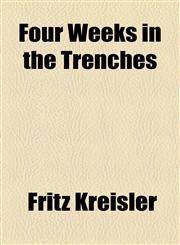 Four Weeks in the Trenches,1153622920,9781153622929