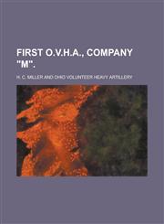 First O.V.H.A., Company M,1236861884,9781236861887