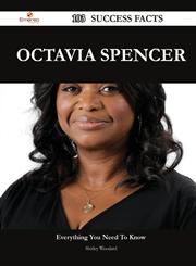 Octavia Spencer 103 Success Facts - Everything You Need to Know about Octavia Spencer,1488556148,9781488556142