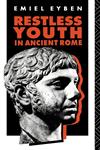Restless Youth in Ancient Rome,0415043662,9780415043663