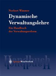 Dynamische Verwaltungslehre Ein Handbuch Der Verwaltungsreform,3211402780,9783211402788