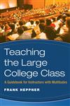 Teaching the Large College Class A Guidebook for Instructors with Multitudes,0470180846,9780470180846