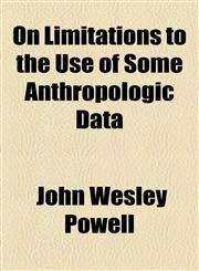 On Limitations to the Use of Some Anthropologic Data,1443232521,9781443232524