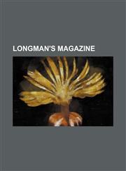 Longman's Magazine (Volume 17),1150224606,9781150224607