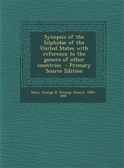 Synopsis of the Silphidae of the United States with Reference to the Genera of Other Countries - Primary Source Edition,1295347881,9781295347889