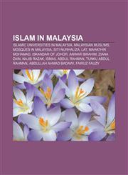 Islam in Malaysia Islamic universities in Malaysia, Malaysian Muslims, Mosques in Malaysia, Siti Nurhaliza, Lat, Mahathir Mohamad,1156507278,9781156507278