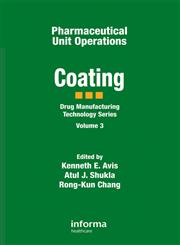 Pharmaceutical Unit Operations Coating 1st Edition,1574910825,9781574910827