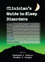 Clinician's Guide to Sleep Disorders 1st Edition,0824729307,9780824729301