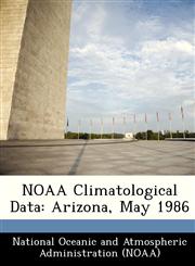 NOAA Climatological Data Arizona, May 1986,1249256593,9781249256595