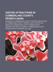 Visitor attractions in Cumberland County, Pennsylvania Museums in Cumberland County, Pennsylvania, Parks in Cumberland County, Pennsylvania,1233134698,9781233134694