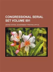 Congressional serial set Volume 891,1154118363,9781154118360