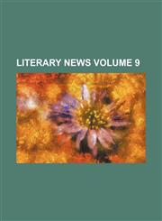 Literary news Volume 9,123131835X,9781231318355