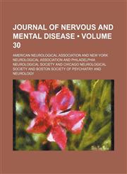 Journal of nervous and mental disease (Volume 30),1459095804,9781459095809